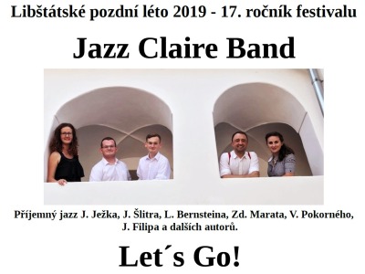 Libštátské pozdní léto pokračuje koncertem Jazz Claire Band a Let´s Go