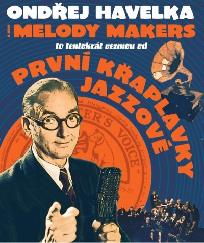 Ondřej Havelka & jeho Melody Makers od První Křaplavky Jazzové 