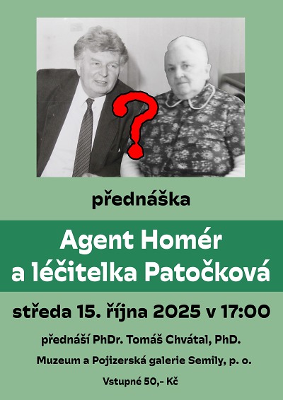 Přednáška v semilském muzeu: Agent Homér a léčitelka Patočková