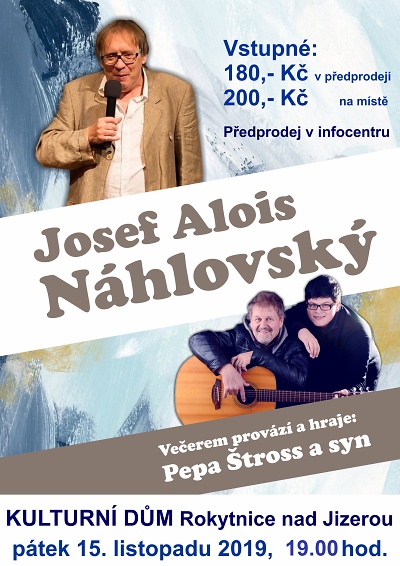 Pobavit do Rokytnice přijede Josef Alois Náhlovský