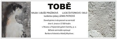 Výstava Tobě ukáže obrazy Libuše Pražákové a sklo Lucie Švitorkové