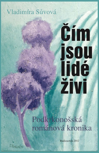 Podkrkonošská kronika Čím jsou lidé živi je k dispozici i v semilské knihovně