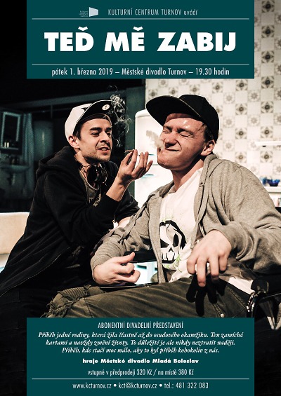 Městské divadlo Mladá Boleslav v Turnově ukáže hru Teď mě zabij