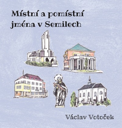 Kniha Místní a pomístní jména v Semilech se dočkala rozšířeného vydání