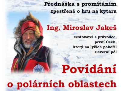 Polárník Miroslav Jakeš bude vyprávět v lomnickém muzeu