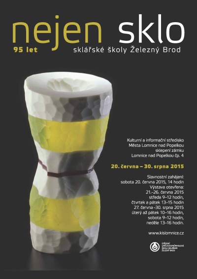 Nejen sklo aneb 95 let sklářské školy Železný Brod na výstavě v Lomnici