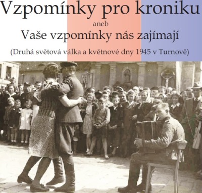 Vzpomínky pro kroniku města Turnov aneb Vaše vzpomínky nás zajímají