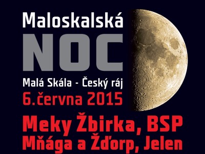 Maloskalská noc 2015 už dolaďuje program. Přijede Žbirka, BSP i Mňága