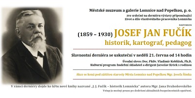 Výstavu o lomnické osobnosti J. J. Fučíkovi připomenou ještě derniérou