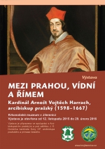 Výstava Mezi Prahou, Vídní a Římem. Kardinál Arnošt Vojtěch Harrach, arcibiskup pražský